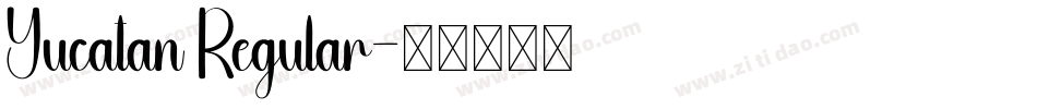 Yucatan Regular字体转换